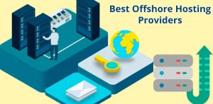 Best Offshore Hosting Service Provider of 2021