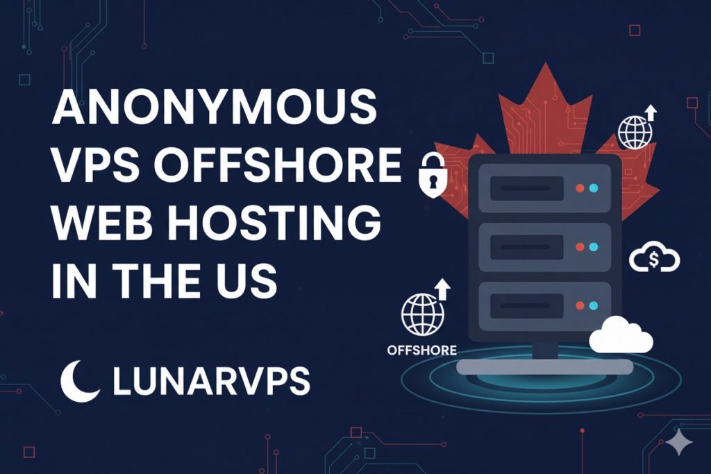 Anonymous VPS Offshore Web Hosting in the US