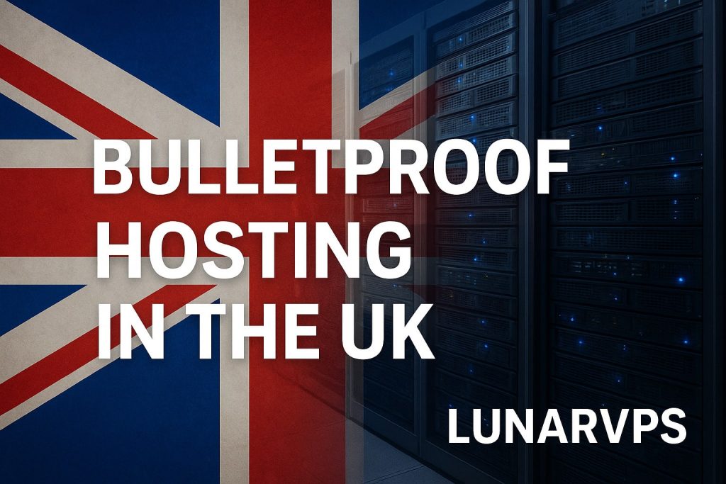 Bulletproof Hosting in Uk