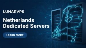 Netherlands Dedicated Servers – Premium Offshore Hosting by LunarVPS