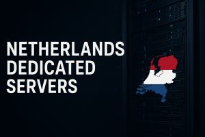 Offshore Netherlands Dedicated Servers | Secure Dedicated Hosting