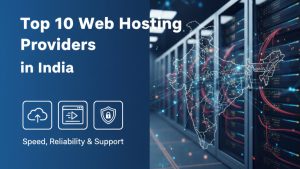 Top 10 Web Hosting Providers in India (2025)